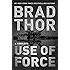 Use of Force: A Thriller (The Scot Harvath Series Book 17)