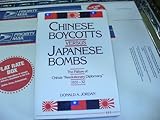 Chinese Boycotts versus Japanese Bombs : The Failure of China's "Revolutionary Diplomacy", 1931-1932, Jordan, Donald A., 0472101722