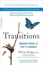 Transitions: Making Sense of Life's Cha