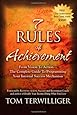 7 Rules of Achievement: From Vision to Action The Complete Guide to Programming Your Internal Success Mechanism