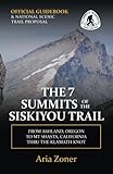 The 7 Summits of the Siskiyou Trail: Ashland, OR to Mt Shasta, CA thru the Klamath Knot