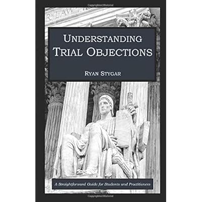 Understanding Trial Objections Understanding Trial Objections