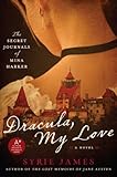 "Dracula, My Love The Secret Journals of Mina Harker" av Syrie James