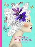 Matthew Williamson: Fashion, Print and Colouring by Matthew Williamson