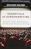Essentials of Screenwriting: The Art, Craft, and Business of Film and Television Writing