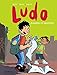 Ludo, Tome 3 : Enquêtes et squelettes by 