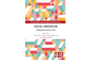 Social Innovation: Comparative Perspectives (Routledge Studies in Social Enterprise & Social Innovation)