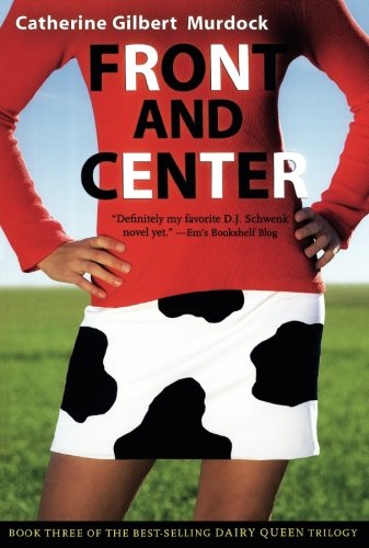 Front and Center (Dairy Queen Trilogy)