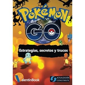 Pokémon GO: Estrategias, secretos y trucos (Spanish Edition)