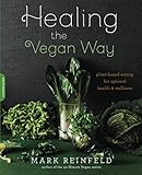 Healing the Vegan Way by Mark Reinfeld