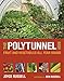 The Polytunnel Book: Fruit and Vegetables All Year Round by Joyce Russell, Ben Russell