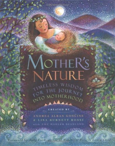 Mother's Nature: Timeless Wisdom for the Journey into Motherhood