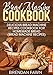 Bread Machine Cookbook: Delicious Bread Machine Recipes Cookbook for Homemade Bread (Bread Machine R by Brendan Fawn