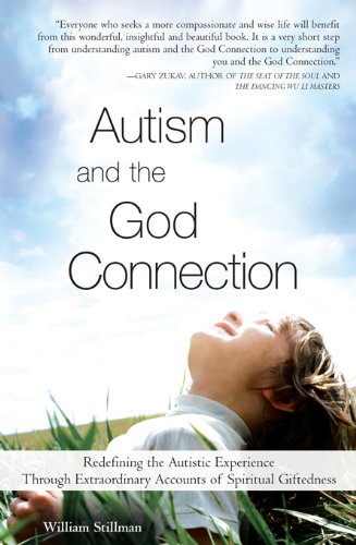 [E.b.o.o.k] Autism and the God Connection: Redefining the Autistic Experience Through Extraordinary Accounts of<br />PPT