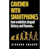 Cavemen with Smartphones: how evolution shaped history and finance