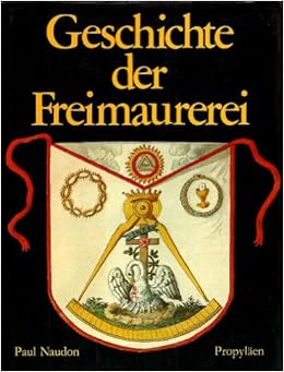 Geschichte Der Freimaurerei Amazon De Naudon Paul Solf Hans Heinrich Bucher