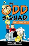 The Odd Squad Zero Tolerance (An Odd Squad Book)