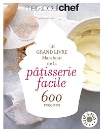 Le  grand livre Marabout de la pâtisserie facile