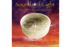 Sounds of Light: The Pure Tones of Crystal Singing Bowls