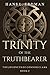 Trinity of the Truthbearer: The Journeys of Connor Clark, Book 2 (The Gewellyn Chronicles) by Hans Erdman