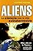 Aliens: La Ciencia Tras La Vida Extraterrestre / the Science Behind Extraterrestrial Life
