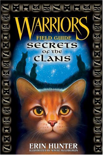 Warriors: Secrets of the Clans (Warriors Field Guide)