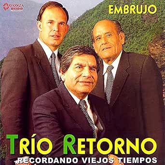 Amazon.com: Embrujo : Trio Retorno: Música Digital