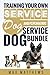 Service Dog: Training Your Own Service Dog AND Psychiatric Service Dog BUNDLE! by Max Matthews