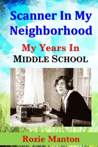 Scanner In My Neighborhood (My Years In Middle School Book 3)