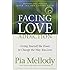 Facing Love Addiction: Giving Yourself the Power to Change the Way You Love