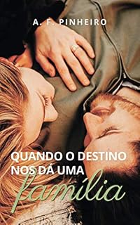 Livro Quando o destino nos dá uma família (Série Destinos Livro 2)