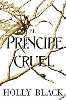 Livres Couvertures de El príncipe cruel: Los habitantes del aire, 1 (Español) Tapa blanda – 19 octubre 2020