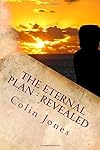 The Eternal Plan - Revealed: The Automatic Writings of a Happy Medium