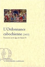 L' ordonnance cabochienne, 1413