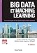 Big Data et Machine Learning - 3e éd. - Les concepts et les outils de la data science: Les concepts et les outils de la data science (InfoPro) (French Edition) by