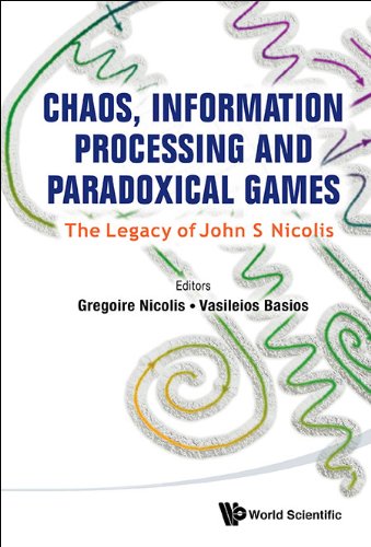 Chaos, Information Processing and Paradoxical Games: The Legacy of John S Nicolis
