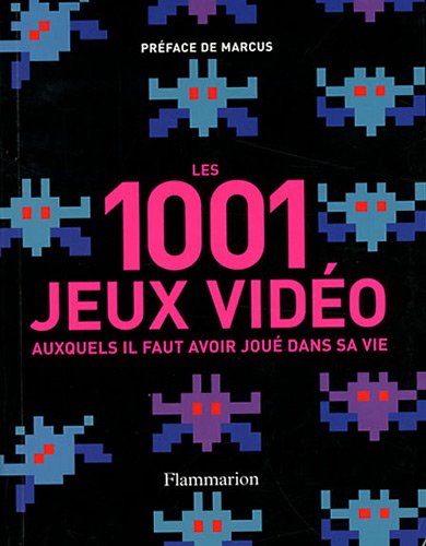 Les  1001 jeux vidéo auxquels il faut avoir joué dans sa vie