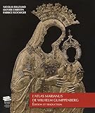 L'Atlas Marianus de Wilhelm Gumppenberg : Edition et traduction by