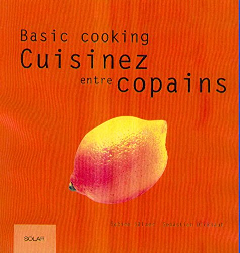 Cuisinez entre copains by Véronique Cébal Sabi Sebastian Dickhaut (Hardcover)