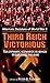 Third Reich Victorious: Alternate Decisions of World War II