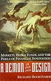 Front cover for the book A Demon of Our Own Design: Markets, Hedge Funds, and the Perils of Financial Innovation by Richard Bookstaber