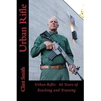 Urban Rifle: 45 Years of Teaching and Training