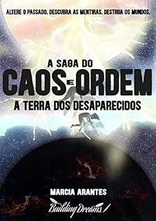 Livro A Saga Caos e Ordem: A Terra dos Desaparecidos