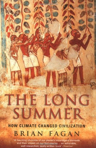 The Long Summer: How Climate Changed Civilization