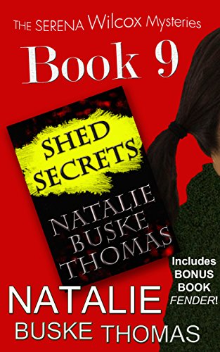 Shed Secrets (The Serena Wilcox Mysteries Dystopian Thriller Trilogy Book 9)