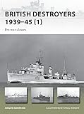 British Destroyers 1939-45: Pre-war classes (New Vanguard) by Angus Konstam