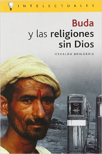 Buda Y Las Religiones Sin Dios Osvaldo Baigorria - 
