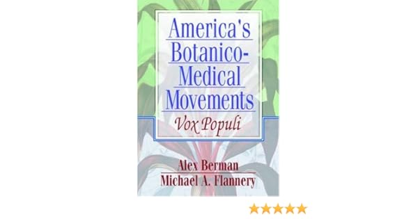America S Botanico Medical Movements 9780789008992 Medicine