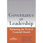 Governance as Leadership: Reframing the Work of Nonprofit Boards
