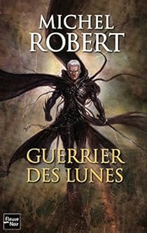 L Agent Des Ombres Tome 6 Guerrier Des Lunes Babelio